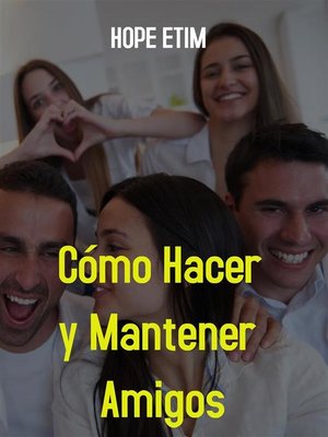 cover image of Cómo Hacer y Mantener Amigos